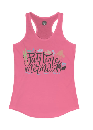 Fulltime Mermaid - Women's Ideal Racerback Tank, Funny Shirt, Ocean Lover Shirt, Aquatic Shirt,